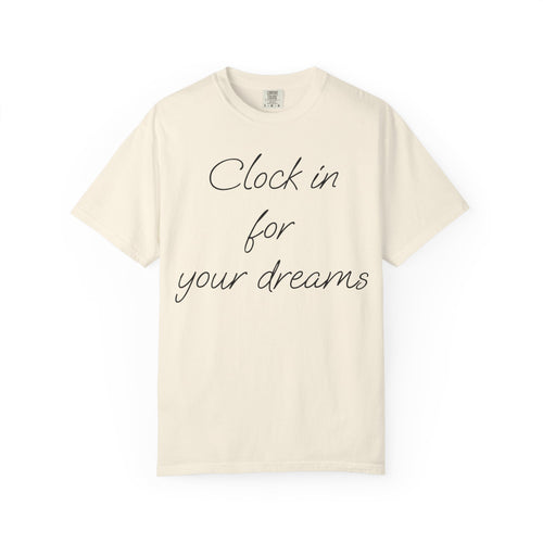 Clock In for Your Dreams Tee