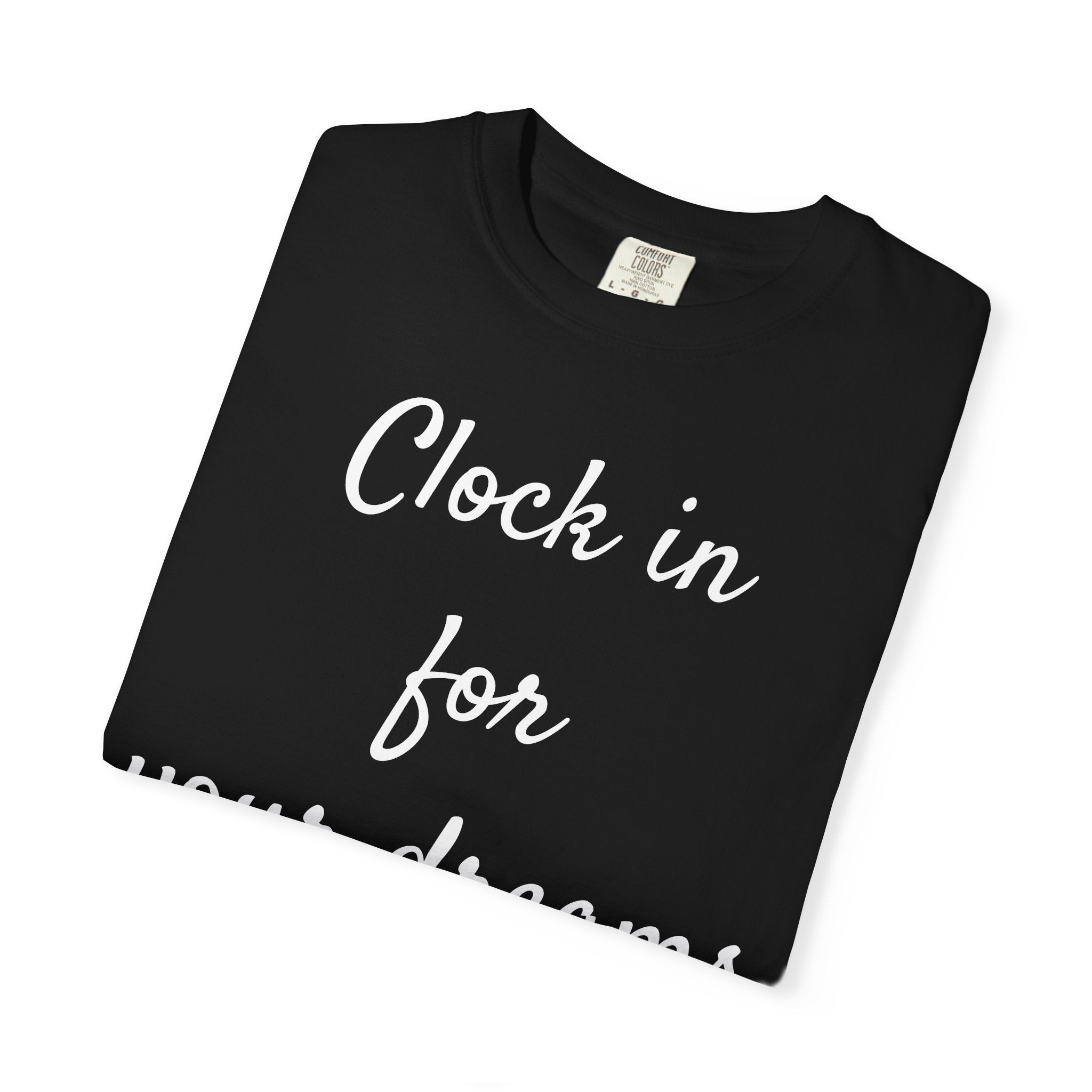 Clock In for Your Dreams Tee