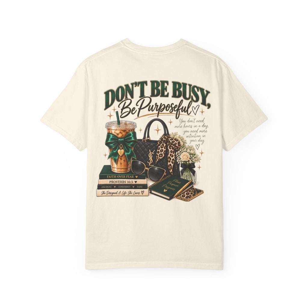 Be Purposeful Tee