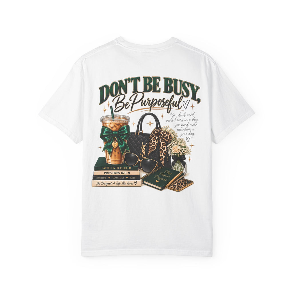 Be Purposeful Tee
