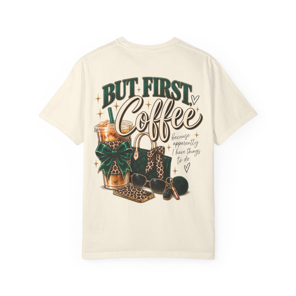 But First Coffee Tee