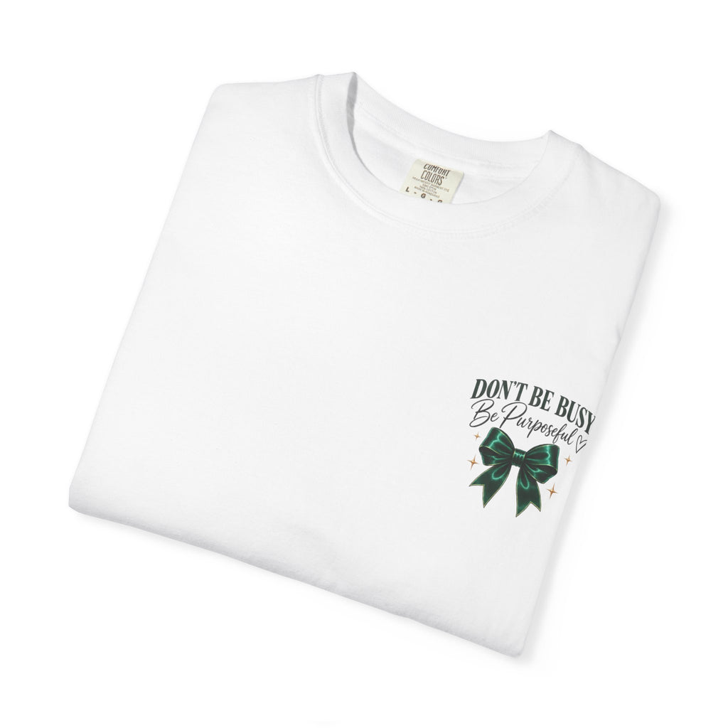 Be Purposeful Tee