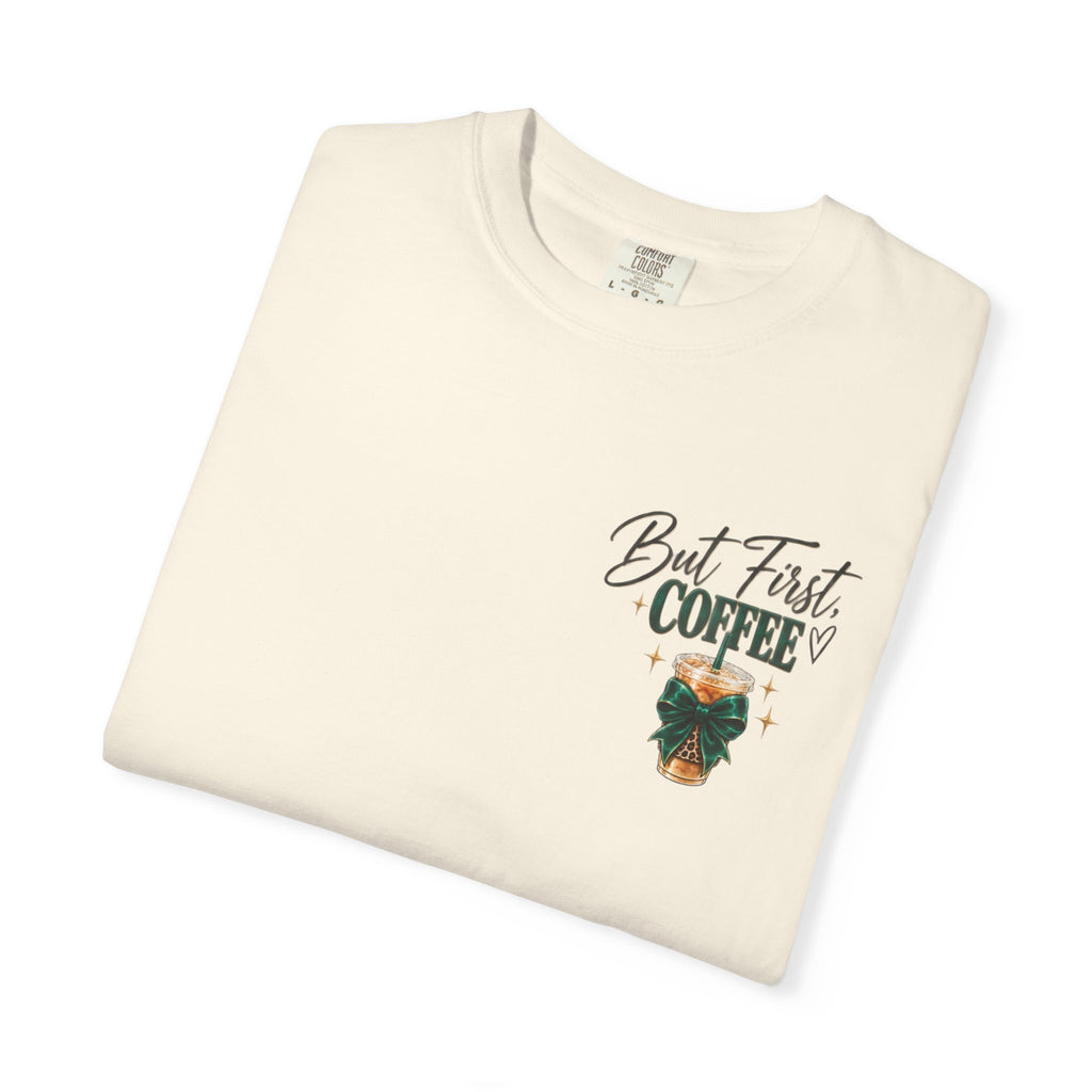 But First Coffee Tee
