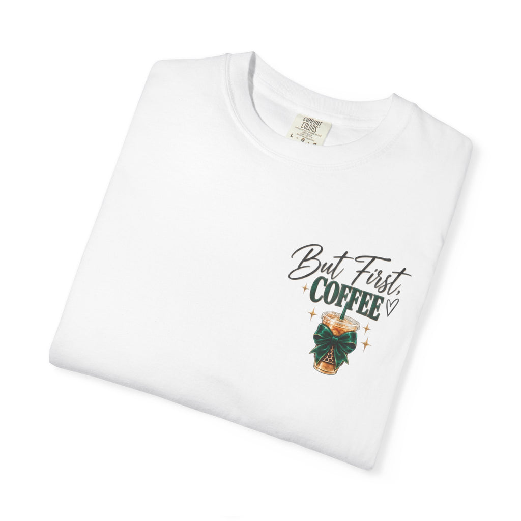 But First Coffee Tee