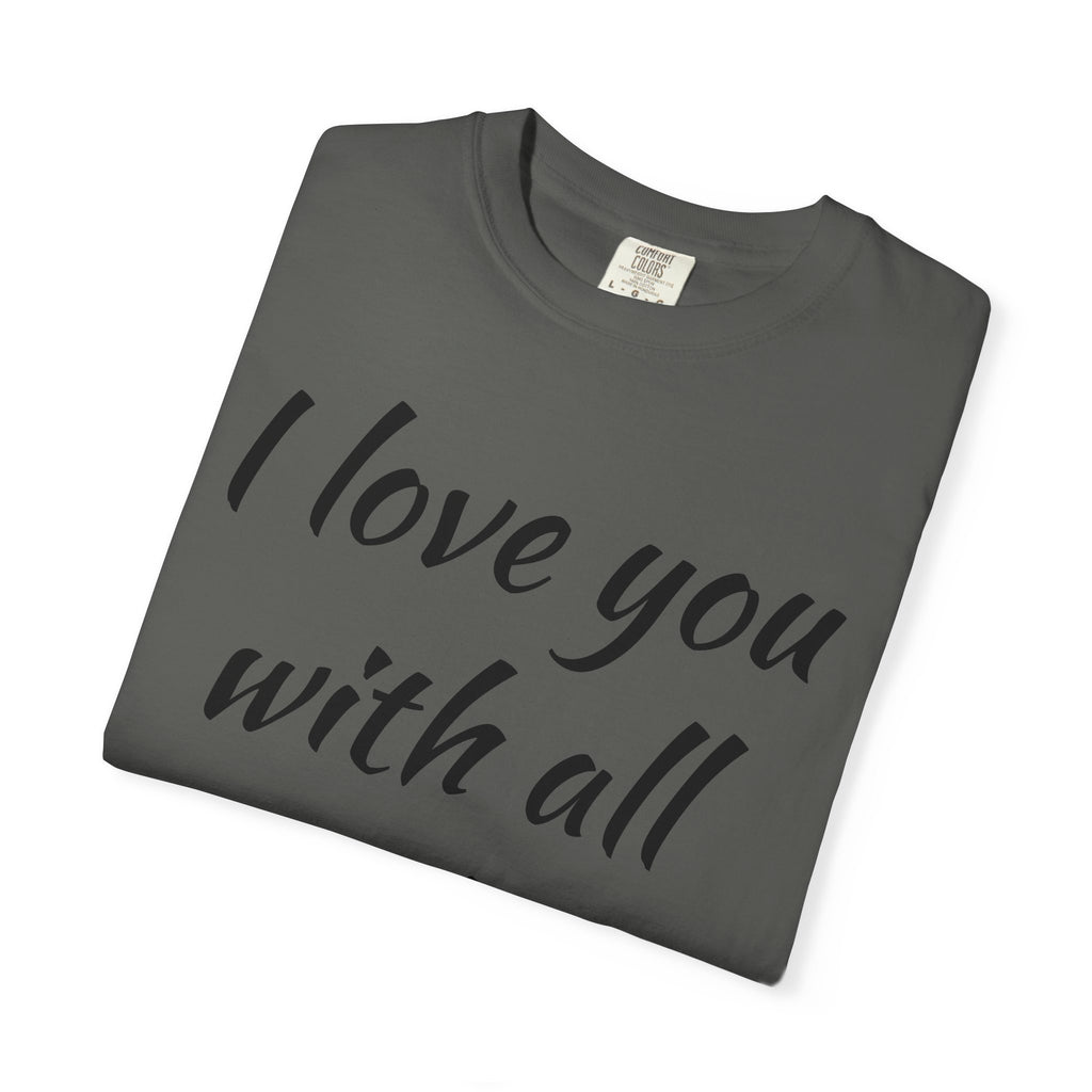 I LOVE YOU WITH ALL MY BUTT TEE